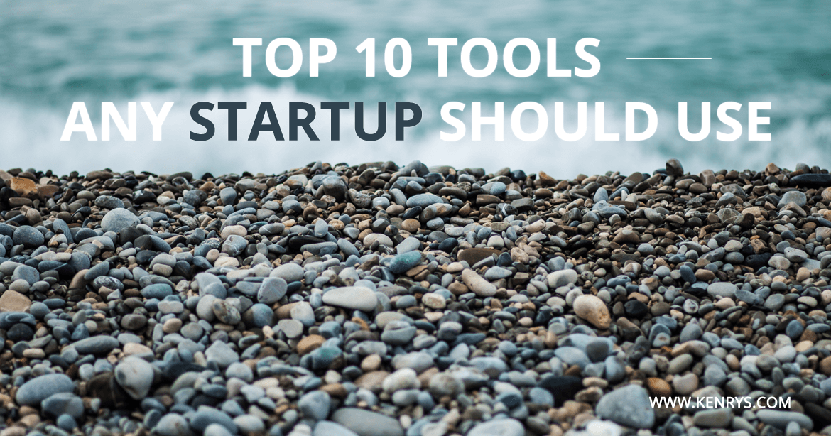 Top 10 Free Tools any Startup should use